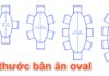Kích Thước Bàn Ăn 2-4-6-8 Người Chuẩn Phổ Biến 2021